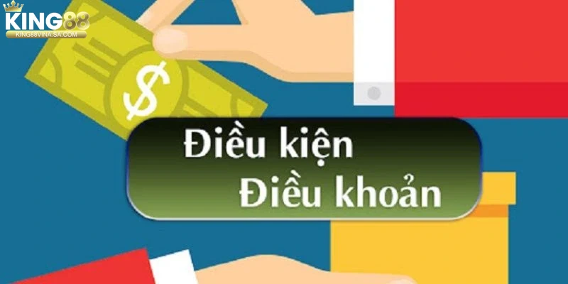 cac-noi-dung-chinh-thuong-co-trong-dieu-khoan-dieu-kien-cua-king88 Các nội dung chính thường có trong điều khoản điều kiện của King88